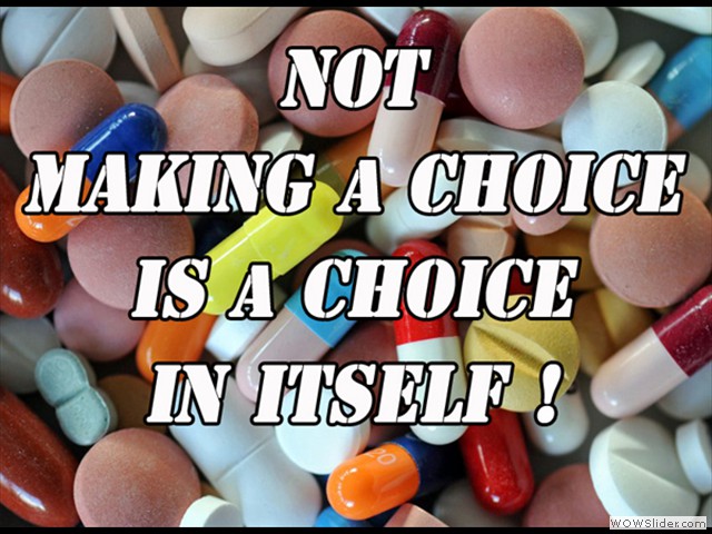 not making a Choice